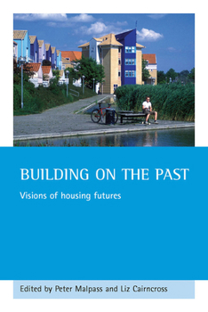 Paperback Building on the Past: Visions of Housing Futures Book