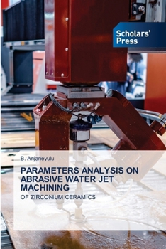 Paperback Parameters Analysis on Abrasive Water Jet Machining Book