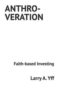 Paperback Anthroveration: Faith-based Investing Book