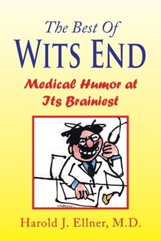 Paperback The Best of Wits End: Medical Humor at Its Brainiest Book