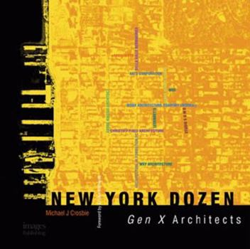 Hardcover New York Dozen: Gen X Architects Book