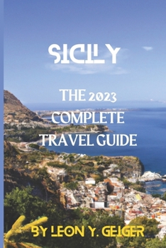 Paperback Sicily: The 2023 Complete Travel Guide Book