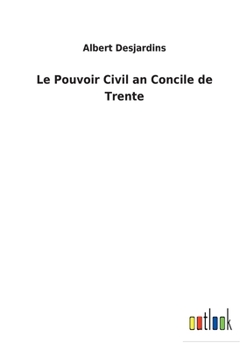 Paperback Le Pouvoir Civil an Concile de Trente [French] Book