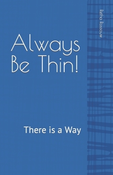 Paperback Always Be Thin!: There is a Way Book