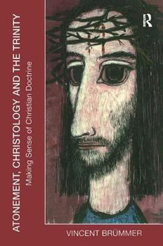Paperback Atonement, Christology and the Trinity: Making Sense of Christian Doctrine Book
