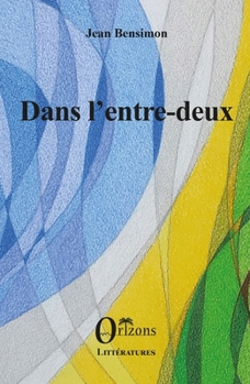 Dans l'entre-deux (French Edition)