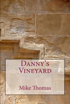 Paperback Danny's Vineyard Book