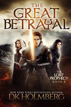 The Great Betrayal - Book #8 of the Lost Prophecy