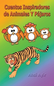 Paperback Cuentos Inspiradores de Animales Y Pájaros [Spanish] Book