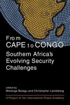 Hardcover From Cape to Congo: Southern Africa's Evolving Security Challenges Book