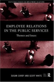 Hardcover Employee Relations in the Public Services: Themes and Issues Book