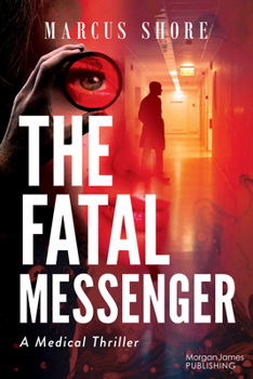 Paperback The Fatal Messenger: A Medical Thriller Book