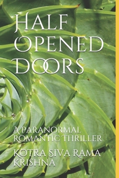 Paperback Half Opened Doors: A Paranormal Romantic Thriller Book