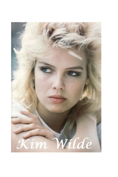 Kim Wilde: The Untold Story