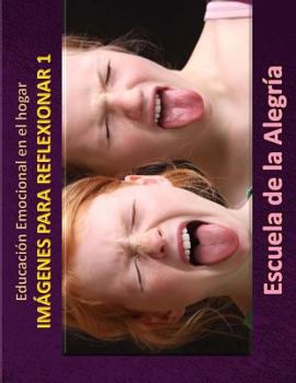 Paperback Educacion Emocional en el hogar. Imagenes para reflexionar 1: Educamos para la VIDA [Spanish] Book