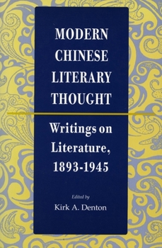 Hardcover Modern Chinese Literary Thought: Writings on Literature, 1893-1945 Book