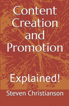 Paperback Content Creation and Promotion: Explained! Book
