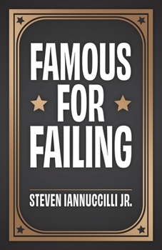 Famous for Failing
