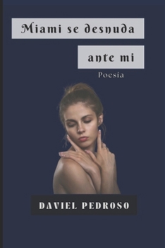 Paperback Miami se desnuda ante mi [Spanish] Book