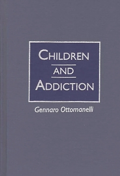 Hardcover Children and Addiction Book