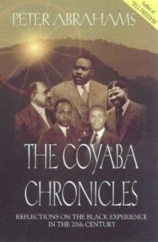 Paperback The Coyaba Chronicles: Reflections on the Black Experience in the 20th Century Book