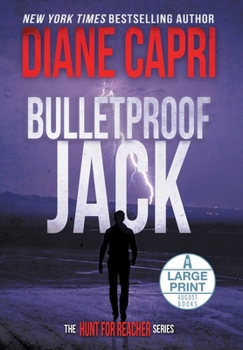 Bulletproof Jack: The Hunt for Jack Reacher Series