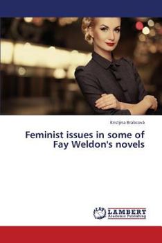 Paperback Feminist Issues in Some of Fay Weldon's Novels Book