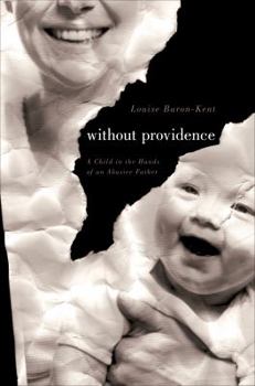 Paperback Without Providence: A Child in the Hands of an Abusive Father Book