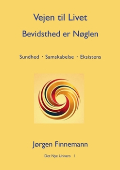Paperback Vejen til Livet - Bevidsthed er Nøglen [Danish] Book