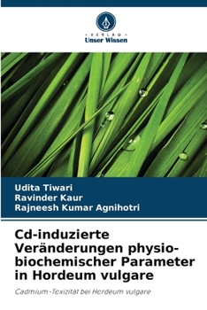 Paperback Cd-induzierte Veränderungen physio-biochemischer Parameter in Hordeum vulgare [German] Book