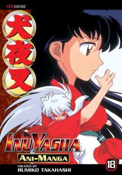 Paperback Inuyasha Ani-Manga, Vol. 18 Book