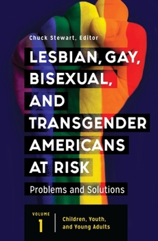 Hardcover Lesbian, Gay, Bisexual, and Transgender Americans at Risk: Problems and Solutions [3 Volumes] Book