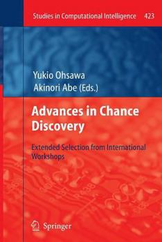 Paperback Advances in Chance Discovery: Extended Selection from International Workshops Book