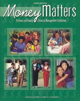 Business and Personal Finance, Money Matters Personal and Family Financial Management Simulation, Student Edition