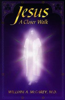 Paperback Jesus a Closer Walk: Reflections on John 14-17 from the Edgar Cayce Readings Book