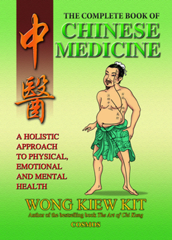 Paperback The Complete Book of Chinese Medicine: A Holistic Approach to Physical, Emotional and Mental Health Book