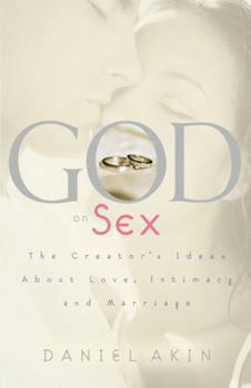 Paperback God on Sex: The Creator's Ideas about Love, Intimacy, and Marriage Book