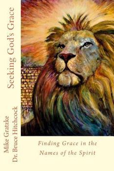 Paperback Finding Grace in the Names of the Spirit Book