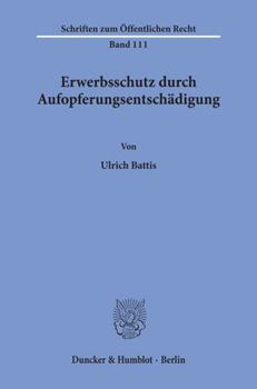Paperback Erwerbsschutz Durch Aufopferungsentschadigung [German] Book