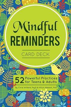 Misc. Mindful Reminders Card Deck: 52 Powerful Practices for Teens & Adults Book