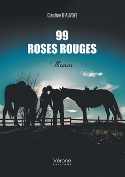 Paperback 99 roses rouges - Thomas [French] Book