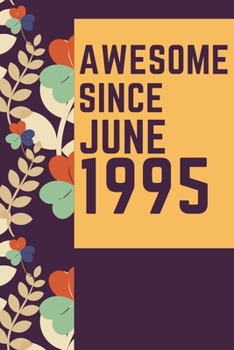 Paperback Awesome Since August 1995 Notebook Birthday Gift: Lined Notebook / Journal Gift, 120 Pages, 6x9, Soft Cover, Matte Finish Book