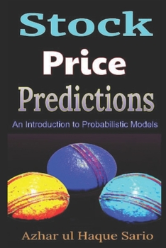 Paperback Stock Price Predictions: An Introduction to Probabilistic Models Book
