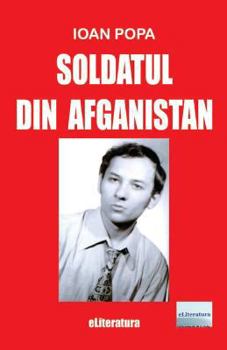 Paperback Soldatul Din Afganistan: Versuri [Romanian] Book