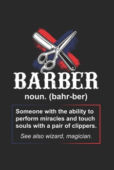 Barber noun. (bahr-ber) Someone with the ability to perform miracles...: Artistic Cartoon Beard Journal | Notebook | Workbook For Funny Hipster, Barber & Mustache - 6x9 - 120 Dot Grid Pages