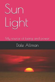 Paperback Sun Light: My Source of Being and Power Book