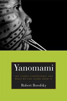 Paperback Yanomami: The Fierce Controversy and What We Can Learn from It Book