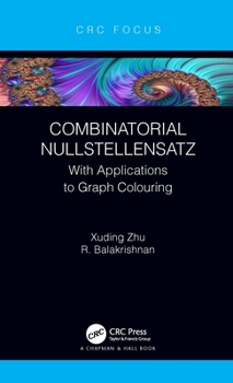 Hardcover Combinatorial Nullstellensatz: With Applications to Graph Colouring Book
