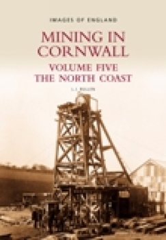 Paperback Mining in Cornwall Volume Five: The North Coastvolume 5 Book