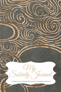Paperback My Sobriety Journal: A Guided Journal to Support Recovery from any Addictive Behavior Midnight blue with elegant gold swirls Book